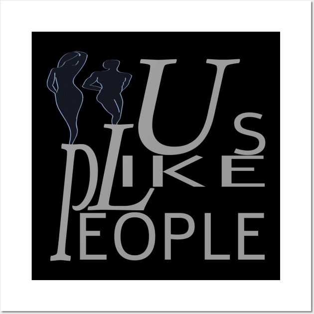 People Like Us Wall Art by StoreMe